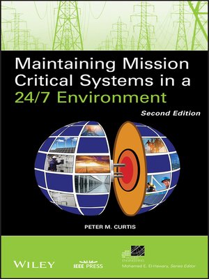 cover image of Maintaining Mission Critical Systems in a 24/7 Environment